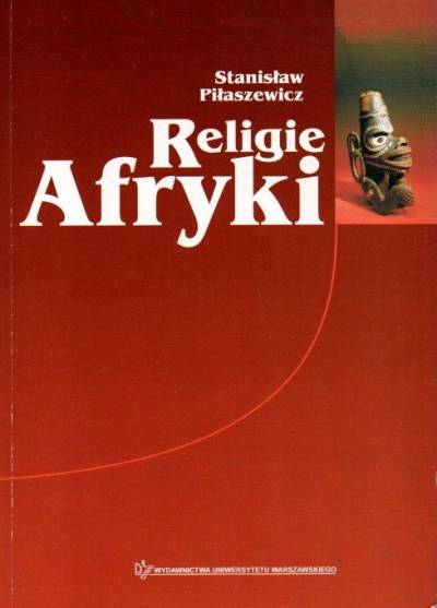 Stanisław Piłaszewicz - Religie Afryki