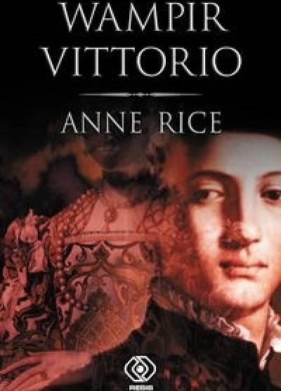 Anne Rice - Wampir Vittorio