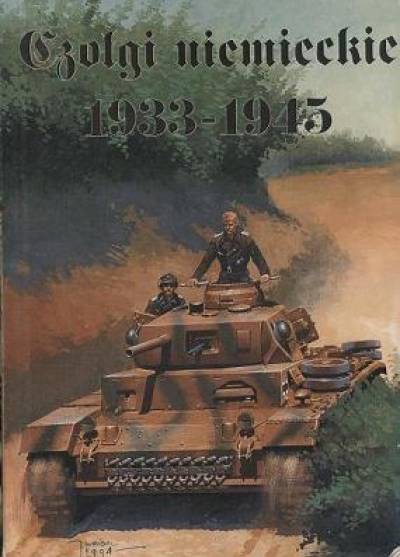 Janusz Ledwoch - Czołgi niemieckie 1933-1945
