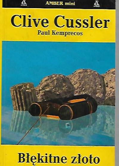 Clive Cussler, Paul Kemprecos - Błękitne złoto