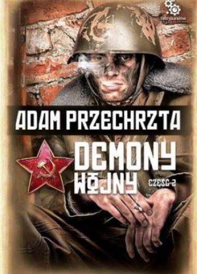 Adam Przechrzta - Demony wojny cz. 2.