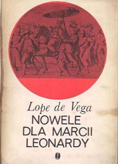 Lope de Vega - Nowele dla Marcii Leonardy