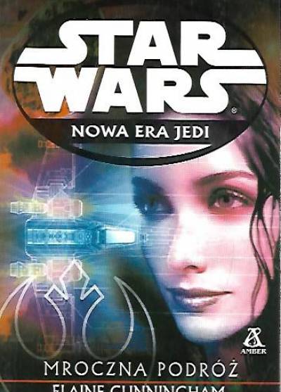 Elaine Cunningham - Star Wars - Nowa era Jedi: Mroczna podróż