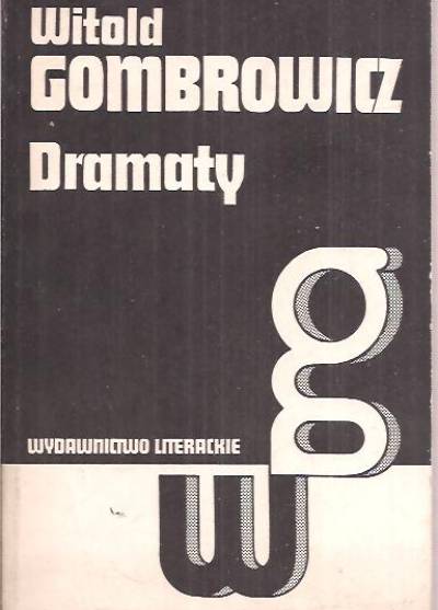 Witold Gombrowicz - Dramaty [Iwona, księżniczka burgunda - Ślub - Operetka]