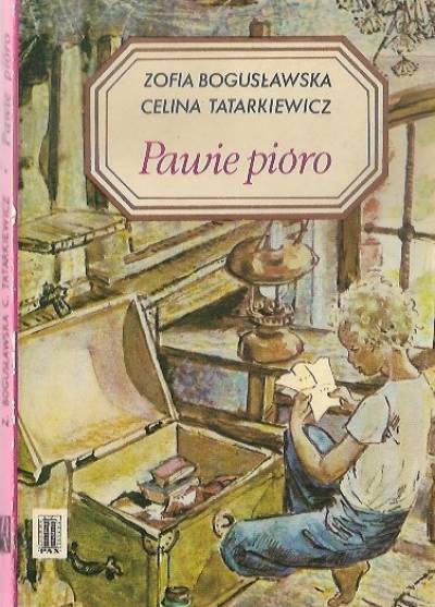 Zofia Bogusławska, Cecylia Tatarkiewicz - Pawie pióro