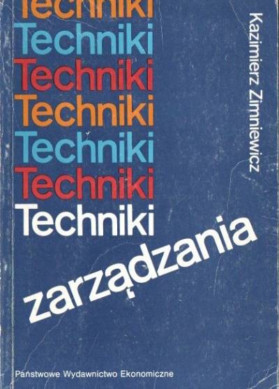 Kazimierz Zimniewicz - Techniki zarządzania