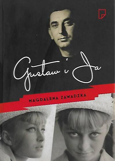 Magdalena Zawadzka - Gustaw i ja