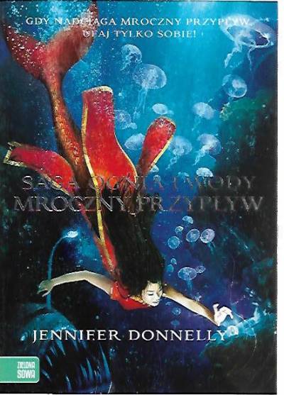 Jennifer Donnelly - Saga ognia i wody: Mroczny przypływ