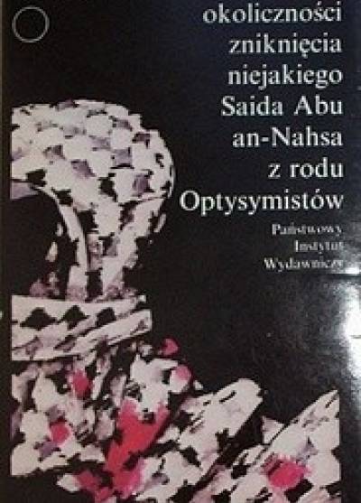 Emil Habibi - Niezwykłe okoliczności zniknięcia niejakiego Saida Abu an-Nahsa z rodu Optysymistów