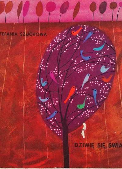 Stefania Szuchowa - Dziwię się światu