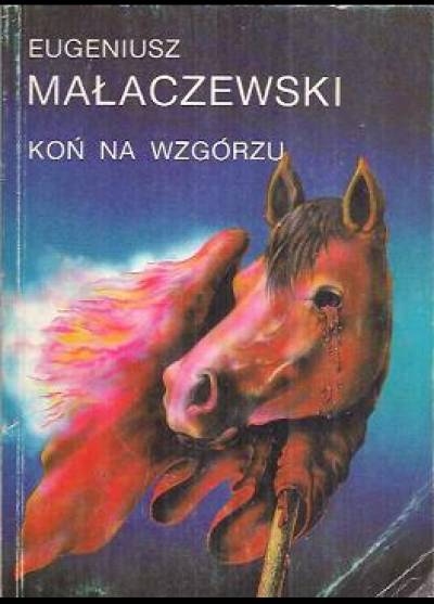 Eugeniusz Małaczewski - Koń na wzgórzu