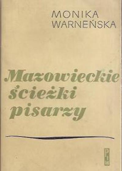 Monika Warneńska - Mazowieckie ścieżki pisarzy
