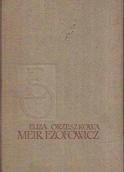 Eliza Orzeszkowa - Meir Ezofowicz