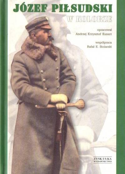 opr. A.K. Kunert - Józef Piłsudski w kolorze