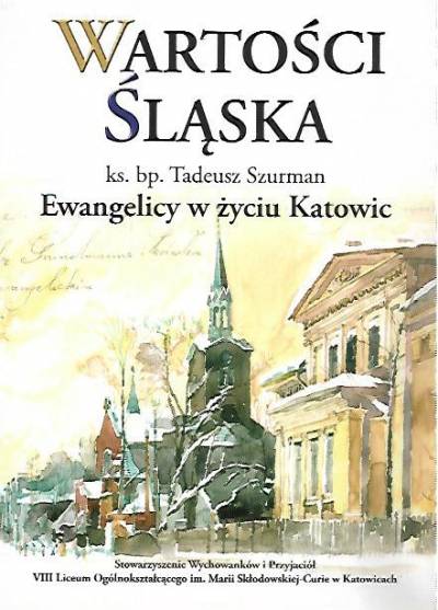 TAdeusz Szurman - Ewangelicy w życiu Katowic