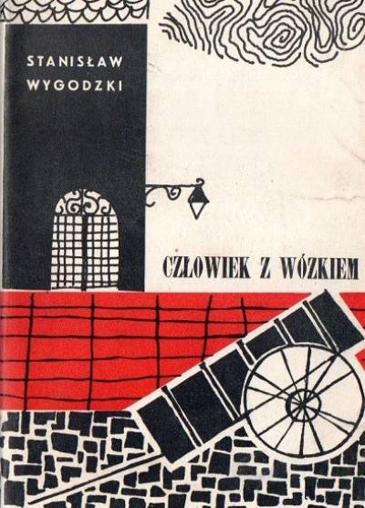 Stanisław Wygodzki - Człowiek z wózkiem