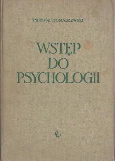 Tadeusz Tomaszewski - Wstęp do psychologii