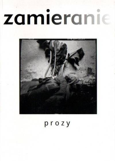 zbior. - Zamieranie - prozy