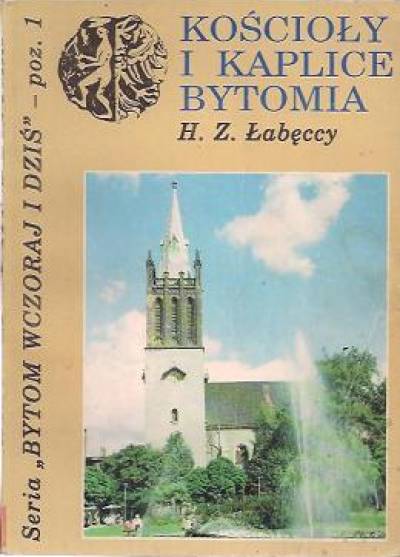 H. Z. Łabęccy - Kościoły i kaplice Bytomia