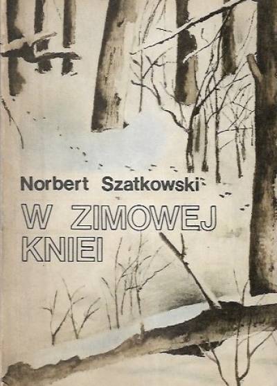 Norbert Szatkowski - W zimowej kniei