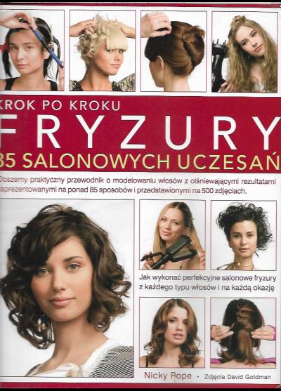 Nicky Pope - Fryzury (krok po kroku). 85 salonowych uczesań