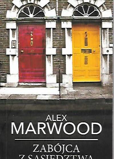 Alex Marwood - Zabójca z sąsiedztwa