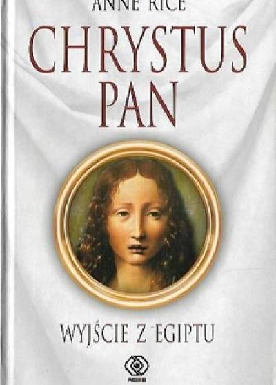Anne Rice - Chrystus pan: Wyjście z Egiptu