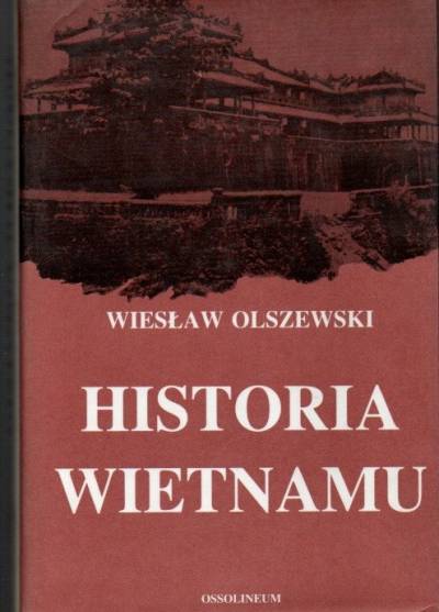Wiesław Olszewski - Historia Wietnamu
