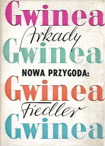 Arkady Fiedler - Nowa przygoda: Gwinea