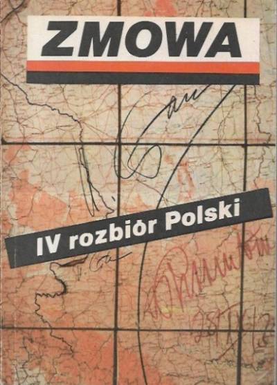 opr. A.L. Szcześniak - Zmowa. IV rozbiór Polski