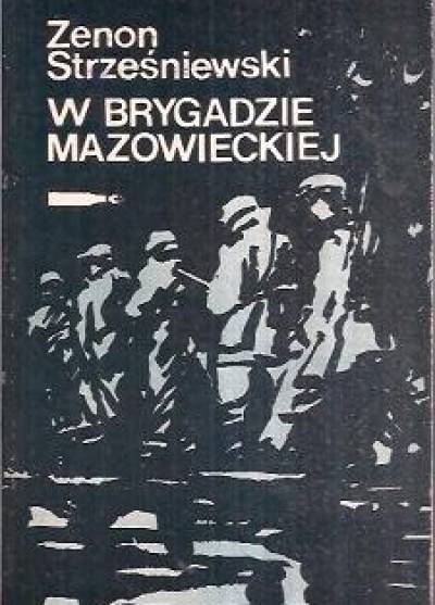 Zenon Strześniewski - W Brygadzie Mazowieckiej