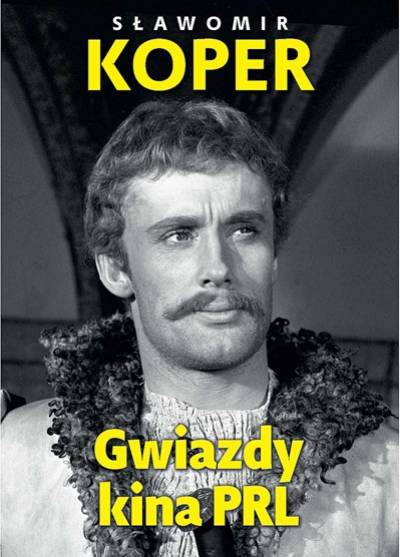 Sławomir Koper - Gwiazdy kina PRL