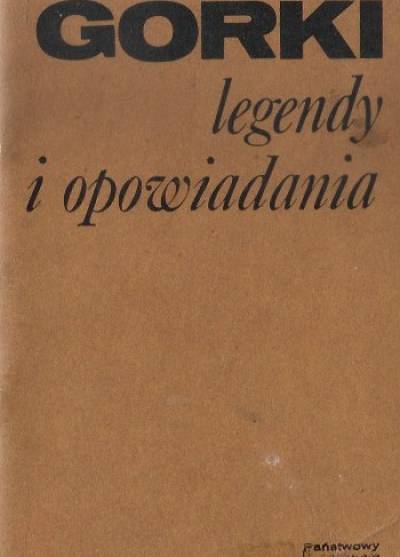 Maksym Gorki - Legendy i opowiadania