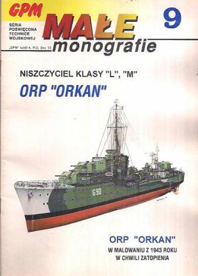 Niszczyciel klasy L, M. ORP Orkan (Małe monografie GPM 9)