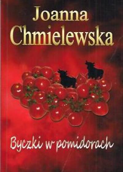 Joanna Chmielewska - Byczki w pomidorach