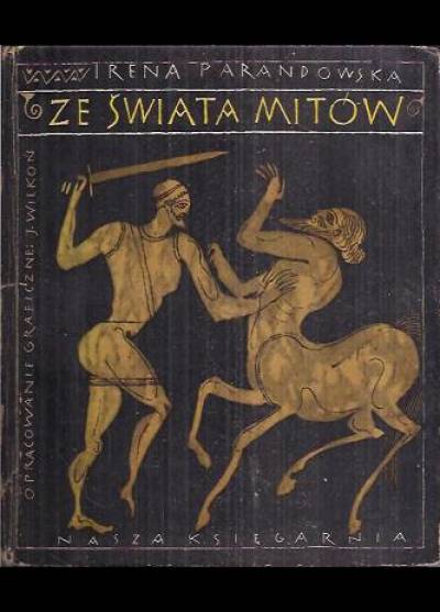 Irena Parandowska - Ze świata mitów