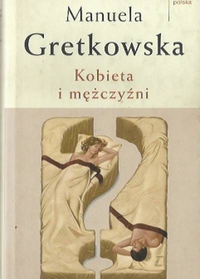 Manuela Gretkowska - Kobieta i mężczyźni