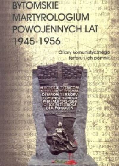 zbior., red. Jan Drabina - Bytomskie martyrologium powojennych lat 1945-1956. Ofiary komunistycznego terroru i ich pomnik