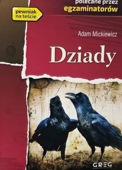 Adam Mickiewicz - Dziady (wszystkie, z opracowaniem)