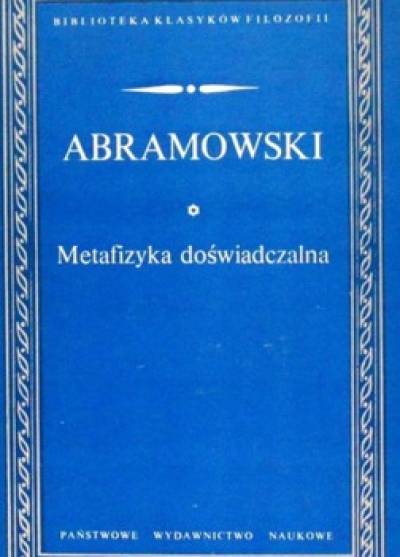 Edward Abramowski - Metafizyka doświadczalna