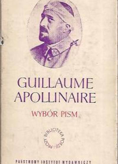 Guillaume Apollinaire - Wybór pism