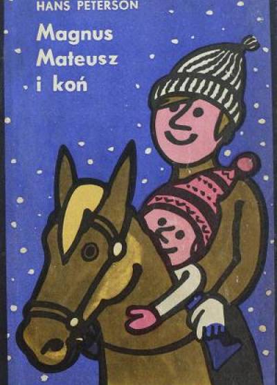 Hans Peterson - Magnus, Mateusz i koń