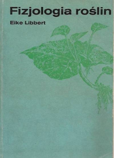 Eike Libbert - Fizjologia roślin