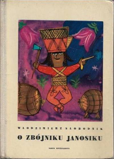 Włodzimierz Słobodnik - O zbójniku Janosiku, o siwku Srebrnogrzywku i o pięknej cesarzowej (1960)