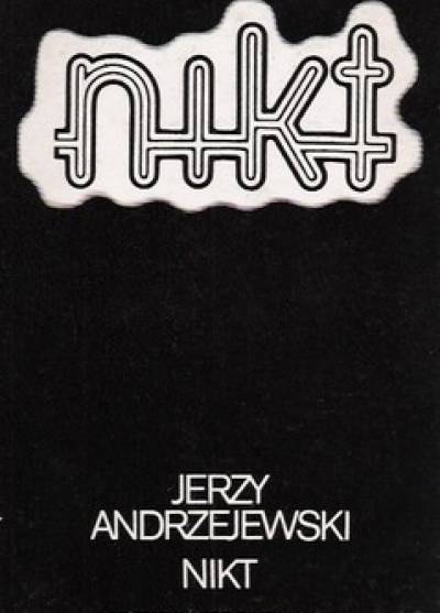 Jerzy Andrzejewski - Nikt
