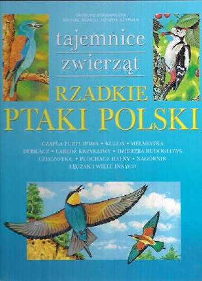 M.Cuisin, J.Olivier - Tajemnice zwierząt - Rzadkie ptaki Polski