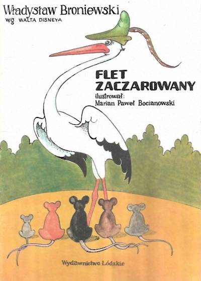 Władysław Broniewski wg Walta Disneya - Flet zaczarowany