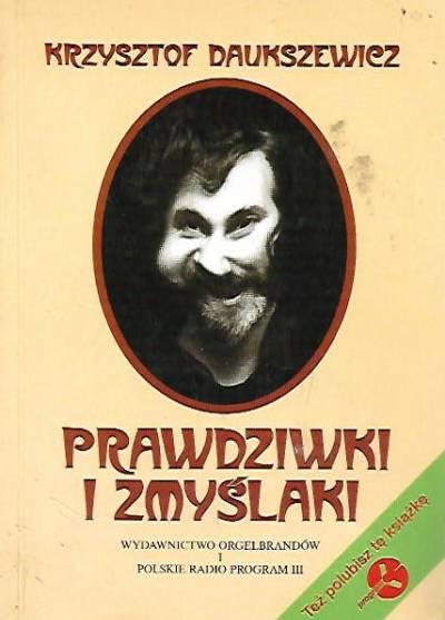 Krzysztof Daukszewicz - Prawdziwki i zmyślaki