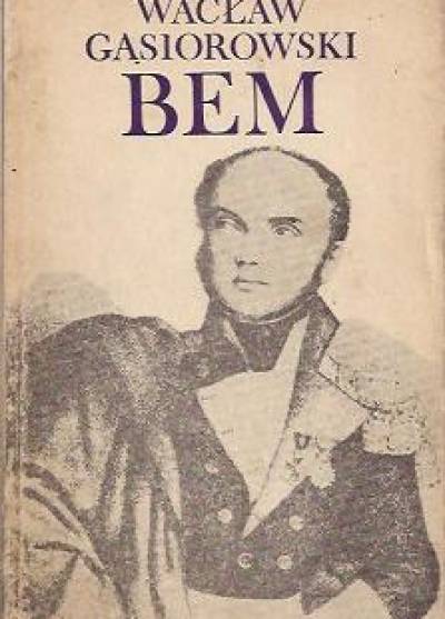 Wacław Gąsiorowski - Bem