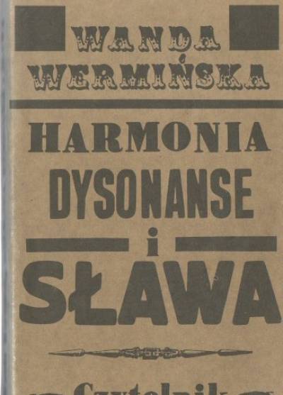 Wanda Wermińska - Harmonia, dysonanse i sława